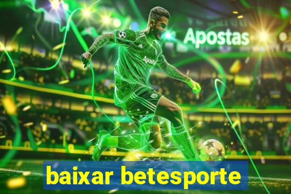 baixar betesporte